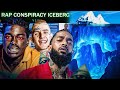 The ENTIRE Rap Conspiracy Iceberg Explained