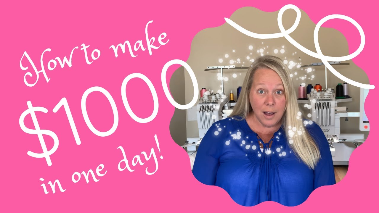 How To Make 1000 Dollars In One Day On Etsy Embroidery Business how-to-make-1000-dollars-a-day-1k-a-day-fast-track-youtube