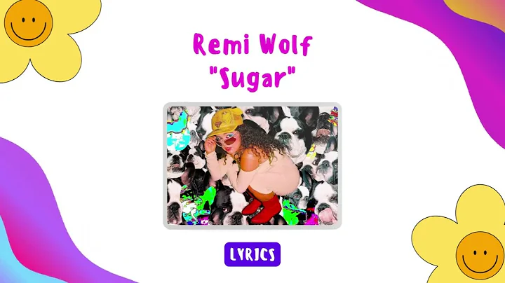 Remi Wolf - Sugar (Lyrics)