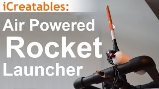 Air Powered Rocket Launcher - How To Build