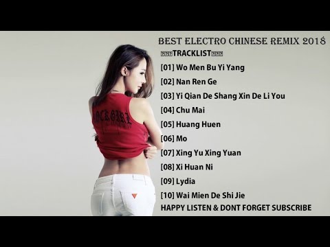 BEST ELECTRO CHINESE REMIX 2018 HeNz CheN