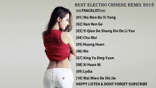 BEST ELECTRO CHINESE REMIX 2018 - HeNz CheN