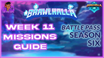 Week 11 Mission Explained | Brawlhalla Battlepass Season 6 | Brawlhalla | Last One Game | LOG