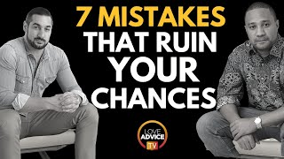 How to Get Your Ex Back : 7 Mistakes to Avoid