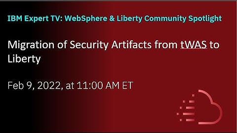 Migration of Security Artifacts from tWAS to Liberty