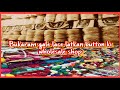 Bukaram gale lace latkan button ki wholesale shop HS Trader Ludhiana