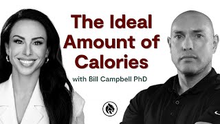 How Many Calories Should I Eat? | Bill Campbell PhD