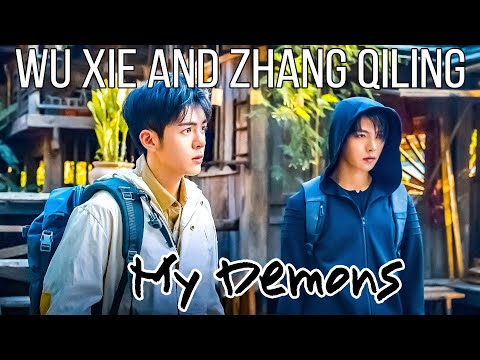 [PingXie] Wu Xie and Zhang Qiling - My Demons