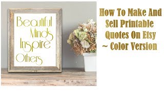 How To Make And Sell Printable Quotes On Etsy ~ Color