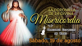 CORONILLA DE LA DIVINA MISERICORDIA, SÁBADO 19 DE AGOSTO 2023