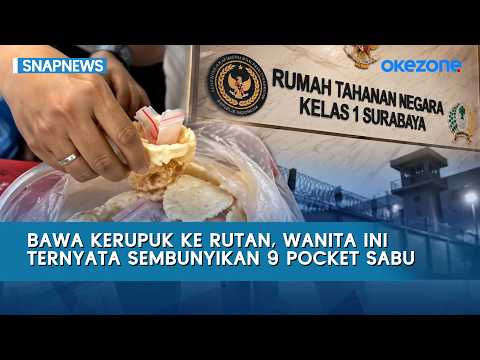 Bawa Kerupuk Ke Rutan, Wanita Ini Ternyata Sembunyikan 9 Pocket Sabu | Snapnews
