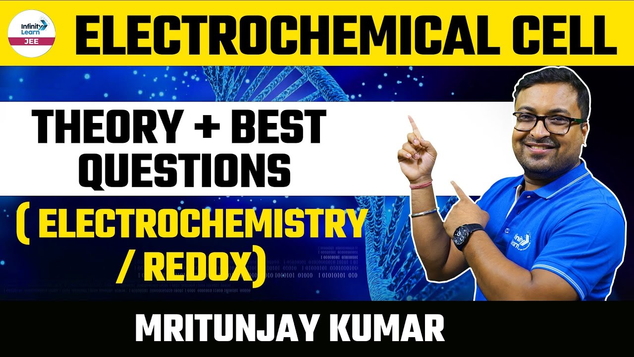 Electrochemical Cell Theory + Best Questions (Electrochemistry/Redox