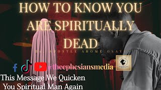 HOW TO KNOW YOU ARE SPIRITUALLY DEAD II APOSTLE AROME OSAYI, LISTEN AND BE QUICKEN AGAIN. #faith