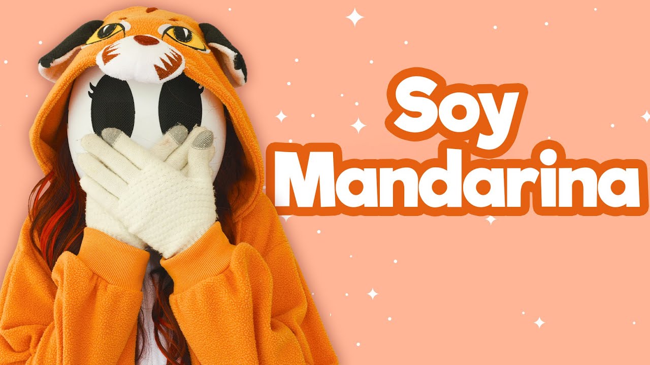 Bienvenidos, soy Mandarina - YouTube