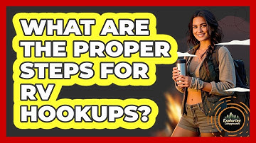 What Are The Proper Steps For RV Hookups? - Exploring Campgrounds