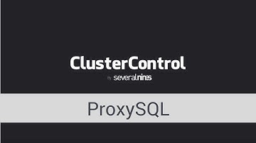 ProxySQL - ClusterControl Product Demonstration