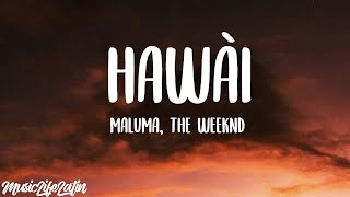 Maluma - Hawái Remix ft. The Weeknd ft. (Lyrics/Letra) "Hawái de vacaciones, mis felicitaciones"