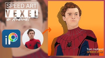VEXEL ART [ Time - Lapse ] Simple Artstyle using IbisPaint x Android (Tom Holland)