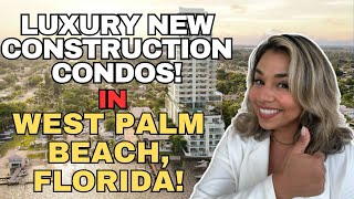 Luxury New Construction Condos In West palm Beach Florida!  2024