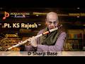 Pt. K. S. Rajesh | D Sharp Base | Punam Flutes #flutemusic #bansuriflute #punamflutes #flute