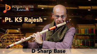 Pt. K. S. Rajesh | D Sharp Base | Punam Flutes #flutemusic #bansuriflute #punamflutes #flute