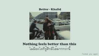 Better - Khalid // Thaisub