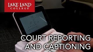 Lake Land College's Court Reporting and Captioning Program