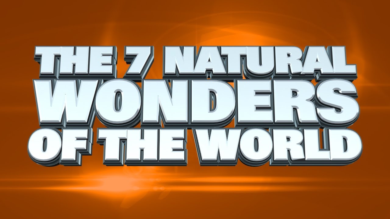The Seven Natural Wonders Of The World