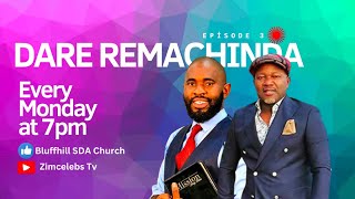 Dare Remachinda EP 3 (With Phathisani Sibanda & Ev Marufu )