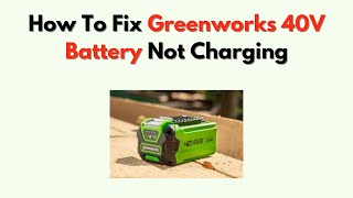 How to Fix Greenworks 40V Battery Not Charging – Blinking Red Light Explained