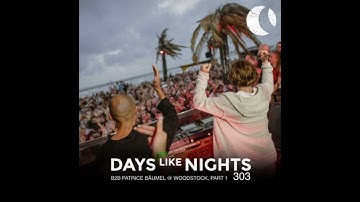 Eelke Kleijn - DAYS like NIGHTS 303   B2B With Patrice Bäumel @ Woodstock, Netherlands, Part 1