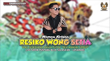 RESIKO WONG SETIA‼️VOC. MAMAS KRISNA || ANGGA PUTRA LIVE SHOW PUNTANG LOSARANG