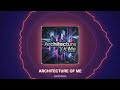 Architecture Of Me