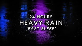 Sleep in 2 minutes with HEAVY RAIN 24 Hours | Insomnia Relief & Relaxation