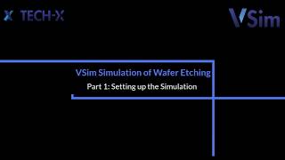 Wafer Etching using Plasma Processing Methods: Part 1