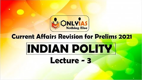 Indian Polity | Lecture 3 | Prelims Revision 2021 | November 2020 | #UPSC​ | #CSE​ |#IAS​