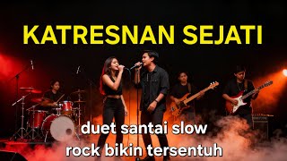   Katresnan Sejati Cover Slow Rock  Bikin Nyaman