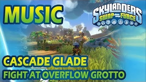 [♪♫] Cascade Glade - Fight at Overflow Grotto | Skylanders SWAP Force Music