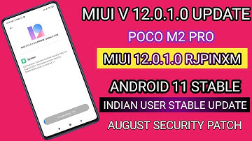 MIUI 12.0.1.0 ANDROID 11 POCO M2 PRO STABLE UPDATE ROLLOUT 😲| INDIAN USER MI PILOT TESTER🔥🔥