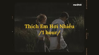 ♬ 1 hour/Thích Em Hơi Nhiều (Lofi Lyrics) - Wren Evans x meChill