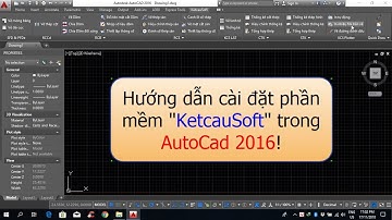 Hướng dẫn cài đặt phần mềm KetcauSoft trong AutoCad 2016