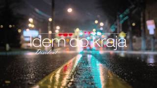 Disident - Idem do kraja