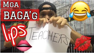 Mga BAGA’g Lips na mga TEACHERS — Happy World Teachers Day 2019 Part 1 screenshot 4