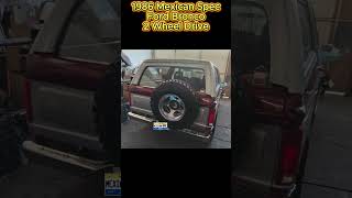 1986 Mexican Spec Ford Bronco 2 Wheel Drive - 60602H