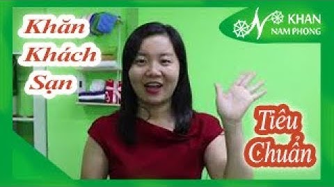 Tiêu Chuẩn Chọn Khăn Cho Khách Sạn, Nhà Nghỉ, Resort, Homestay,... | KHĂN KHÁCH SẠN