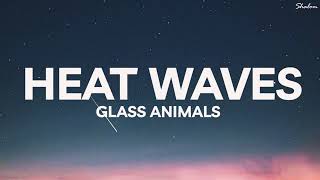 Glass Animals  Heat Waves (Lyrics)