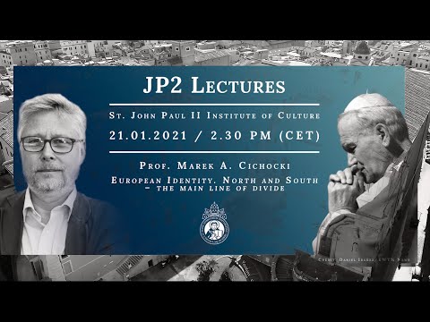 JP2 Lectures // Prof. Marek A. Cichocki: European Identity. North and South: the main line of divide