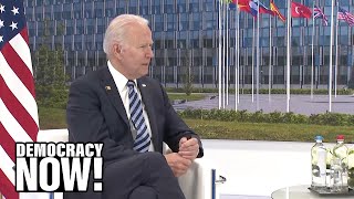 NATO Ramps Up Rhetoric Against China & Russia. Is Biden Leading the U.S. into a New Cold War?