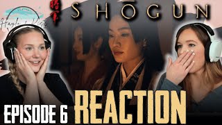 Ladies Of The Willow World | SHOGUN | Reaction Episode 6