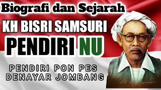 Biografi Dan Sejarah Kh Bisri Samsuri